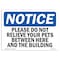 Signmission OSHA Notice, 5" Height, Please Do Not Relieve Your Pets Between Sign, 7" X 5", Landscape OS-NS-D-57-L-17405 - alternate 1